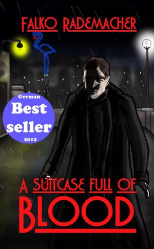 Cover of A Suitcase Full Of Blood. A Philip Eckstein Thriller