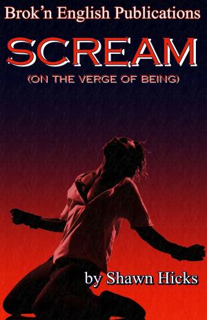 Book cover of Scream vol 2(On The Verge Of Being)