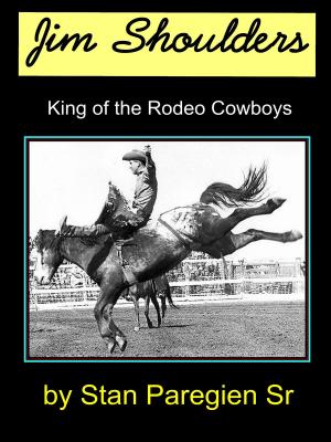 Book cover of Jim Shoulders: King of the Rodeo Cowboys