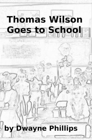 Book cover of Thomas Wilson Goes to School