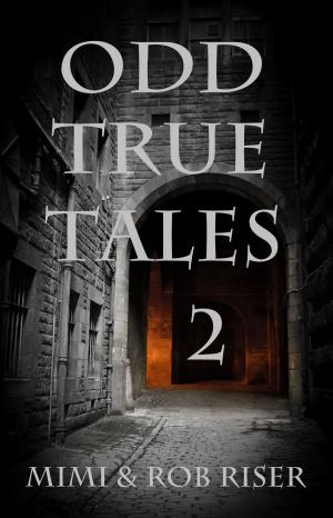 Book cover of Odd True Tales, Volume 2