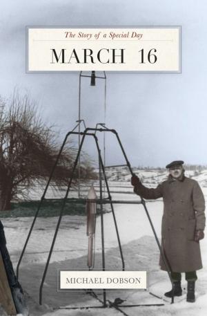 Cover of the book March 16: The Story of a Special Day by Warner Shedd