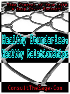 Cover of the book Healthy Boundaries, Healthy Relationships by Judith E. Pearson, Ph.D.