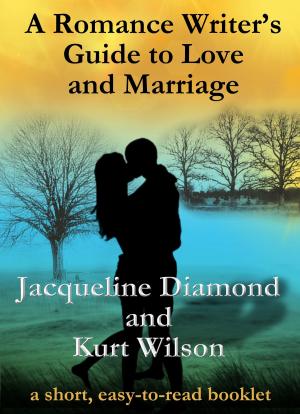 Book cover of A Romance Writer's Guide to Love and Marriage