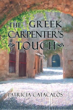 Cover of the book The Greek Carpenter's Touch by P.Z. Walker