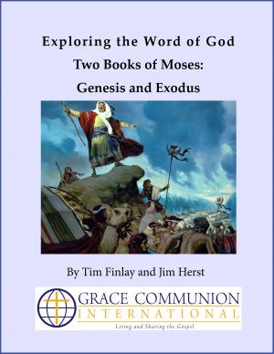 Cover of the book Exploring the Word of God Two Books of Moses: Genesis and Exodus by Elmer Colyer