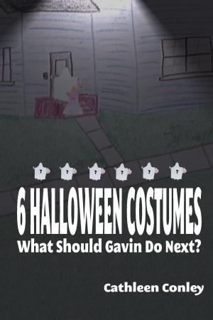 Book cover of 6 Halloween Costumes: What Should Gavin Do Next?