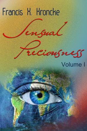 Cover of the book Sensual Preciousness, Volume 1 by Adam Taylor Ross