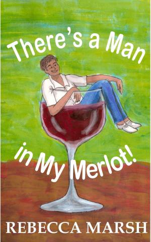 Cover of the book There's a Man in My Merlot! by Nicole Chardenet