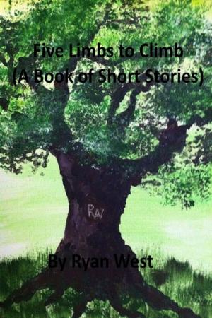 bigCover of the book Five Limbs to Climb (A Book of Short Stories) by 