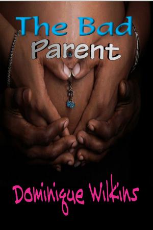 Cover of the book The Bad Parent by Hazel Elizabeth Allen