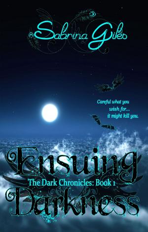 bigCover of the book Ensuing Darkness (The Dark Chronicles Book: 1) by 