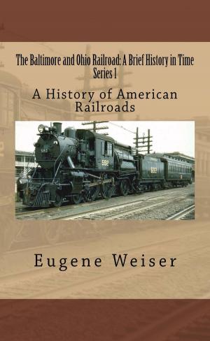 Cover of The B & O Railroad: A Brief History in Time