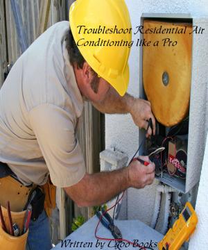 Cover of Troubleshoot Residential Air conditioning like a Pro