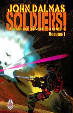 Cover of Soldiers! A Chronicle from the 31st Century (Part One)