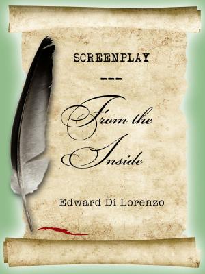 Cover of the book Screenplay: From The Inside by Angela Peterson