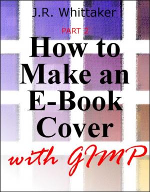 Book cover of How to Make an E-Book Cover with Gimp PART 2
