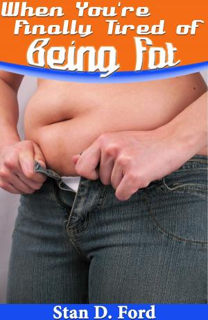 Cover of the book When You're Finally Tired of Being Fat by dr. ck lin