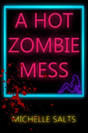 Cover of the book A Hot Zombie Mess by Jennifer Lynne