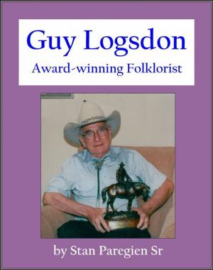 Cover of the book Guy Logsdon: Award-winning Folklorist by Jim Tully, Robert Nichols