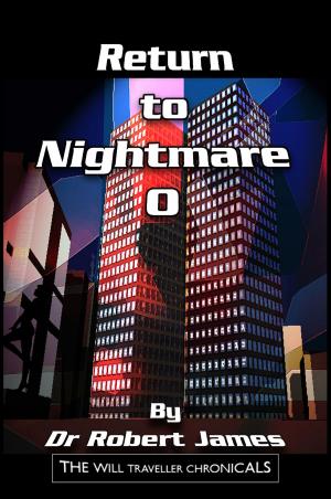 Cover of the book Return to Nightmare O: The Will Traveller Chronicals by Jeff Smith