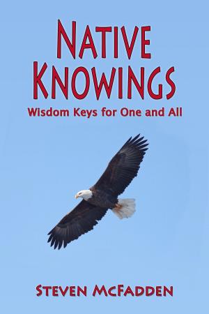 Cover of the book Native Knowings: Wisdom Keys for One and All by Jill Virginia Kneer