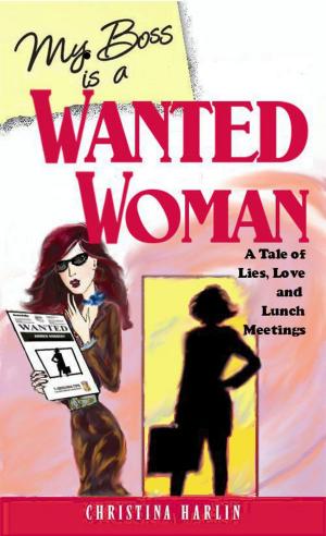 Book cover of My Boss is a Wanted Woman