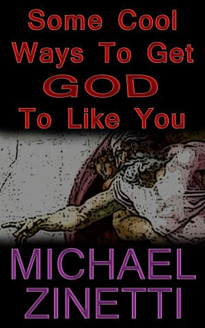 Book cover of Some Cool Ways To Get God To Like You