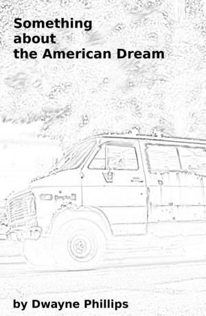 Book cover of Something about the American Dream
