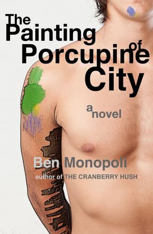 Cover of the book The Painting of Porcupine City: A Novel by Imani Light