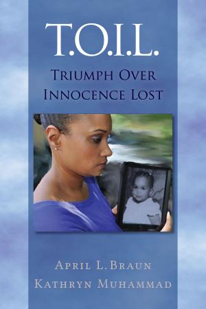 Book cover of T.O.I.L. (Triumph Over Innocence Lost)