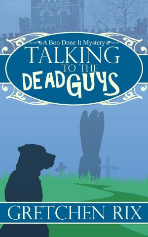 Cover of the book Talking To The Dead Guys by Charles A. Fletcher
