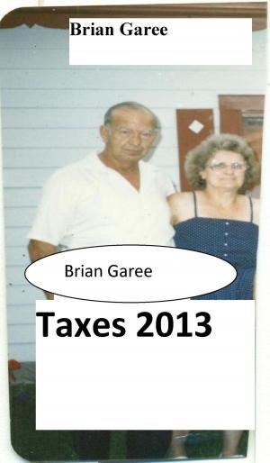 Cover of the book Taxes 2013 by Brian Garee