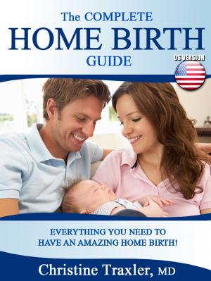 Cover of the book The Complete U.S. Home Birth Guide by tiziana terranova