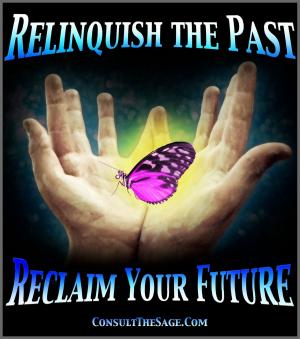 Cover of the book Relinquish the Past, Reclaim Your Future: A Guidebook for Putting Your Ghosts to Rest by Kathy Laurenhue, Bron Roberts, Sharon Wall