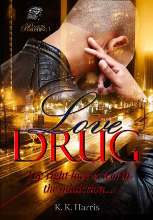 Cover of the book Love Drug by K. K. Harris