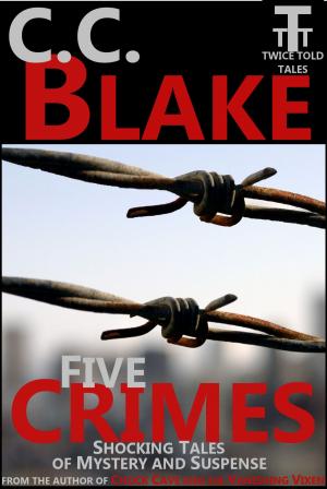 Cover of the book Five Crimes by Kaysee Renee Robichaud