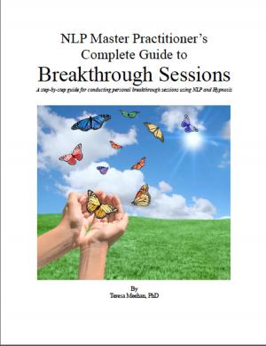 Cover of the book NLP Master Practitioner's Complete Guide to Breakthrough Sessions by Ines Witka