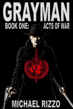 Cover of the book Grayman Book One: Acts of War by Carmela N. Curatola Knowles
