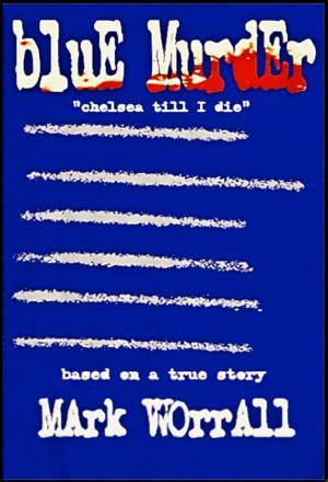 Book cover of Blue Murder Chelsea Till I Die