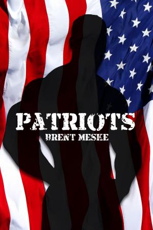 Cover of the book Patriots (something Super) by Brent Meske