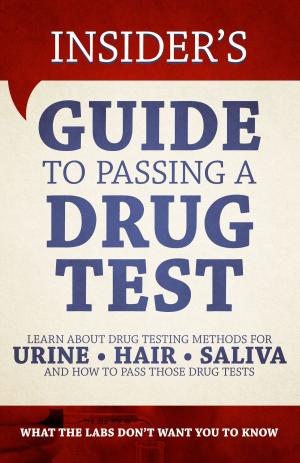 Cover of the book Insider’s Guide to Passing a Drug Test by Delroy Constantine-Simms