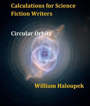Cover of the book Calculations for Science Fiction Writers/Circular Orbits by Étienne Tellier, Andreas Tziolas