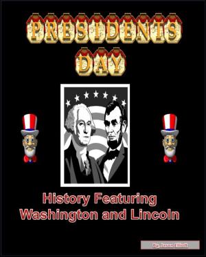 bigCover of the book President's Day History Featuring Washington and Lincoln by 