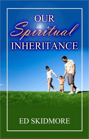 Cover of the book Our Spiritual Inheritance by Sandra Renee Hicks