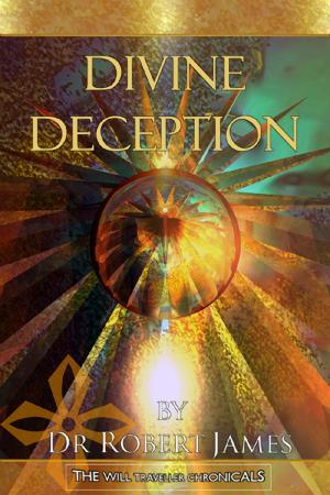 Book cover of Divine Deception: The Will Traveller Chronicals