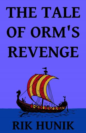 Cover of the book The Tale Of Orm's Revenge by Rik Hunik