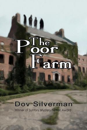 Cover of the book The Poor Farm by Dov Silverman