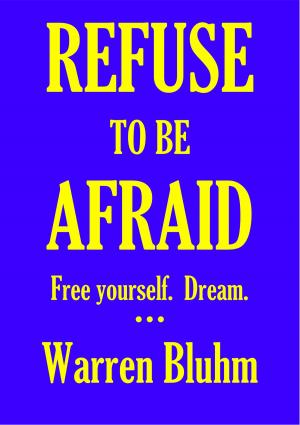 Cover of the book Refuse to be Afraid by Aammton Alias