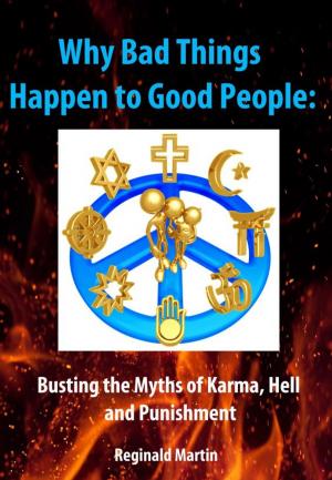 Cover of the book Why Bad Things Happen to Good People: Busting the Myths of Karma, Hell and Punishment by Jessica Lindsey